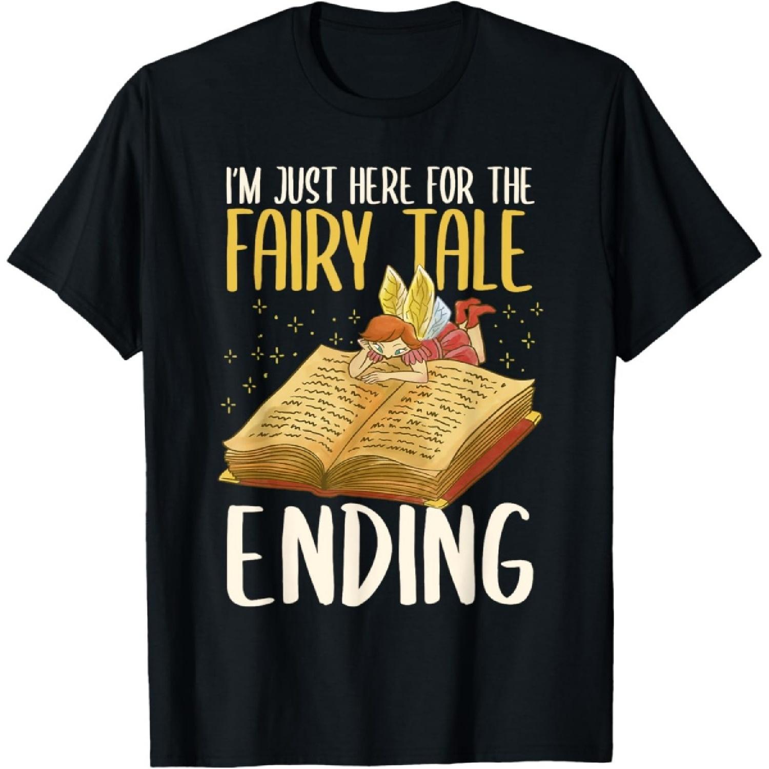 Here For The Fairy Tale Ending Funny Fairy T-Shirt S