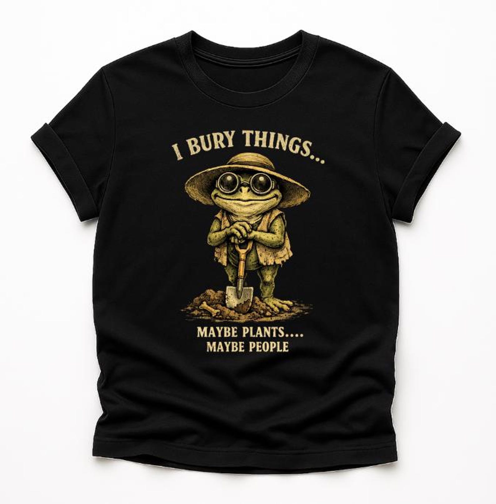 I Bury Things Maybe Plants Maybe People T-Shirt, funny gardening frog Gift, dark humor gardener Graphic Tee XL