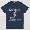 Dio è Occupato Posso Aiutarla? T-shirt Casual Estiva Unisex 100% Cotone Fresca Larga