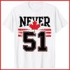 Never 51 Canada Maple Leaf Vintage Canadian White Cotton T-Shirt Unisex T-Shirt