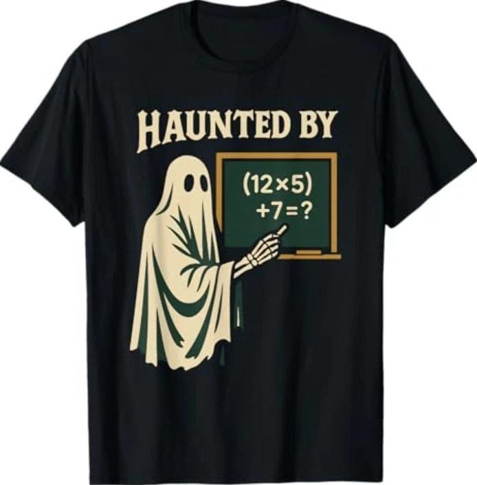 Haunted by 6-7 Halloween 67 Math Teacher Ghost T-Shirt S