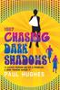 Buch 'Chasing Dark Shadows' : (A Clever Person Solves a Problem, A Wise Person Avoids It)
