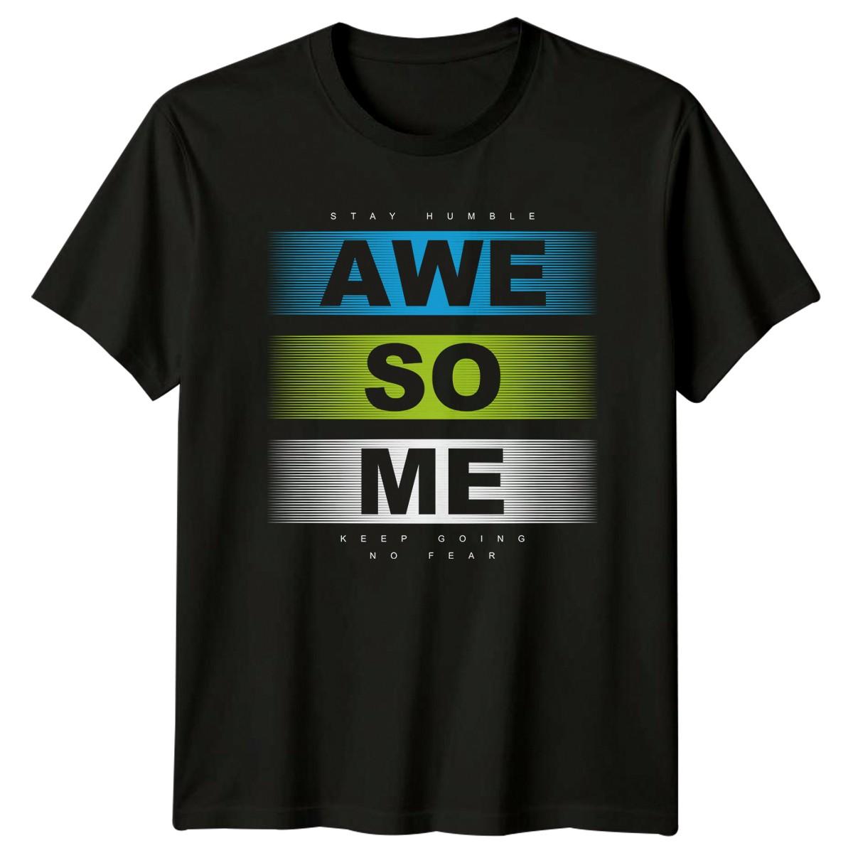 Stay Humble Awesome Keep Going T-Shirt Motivation Birthday Gift For Him And Her S