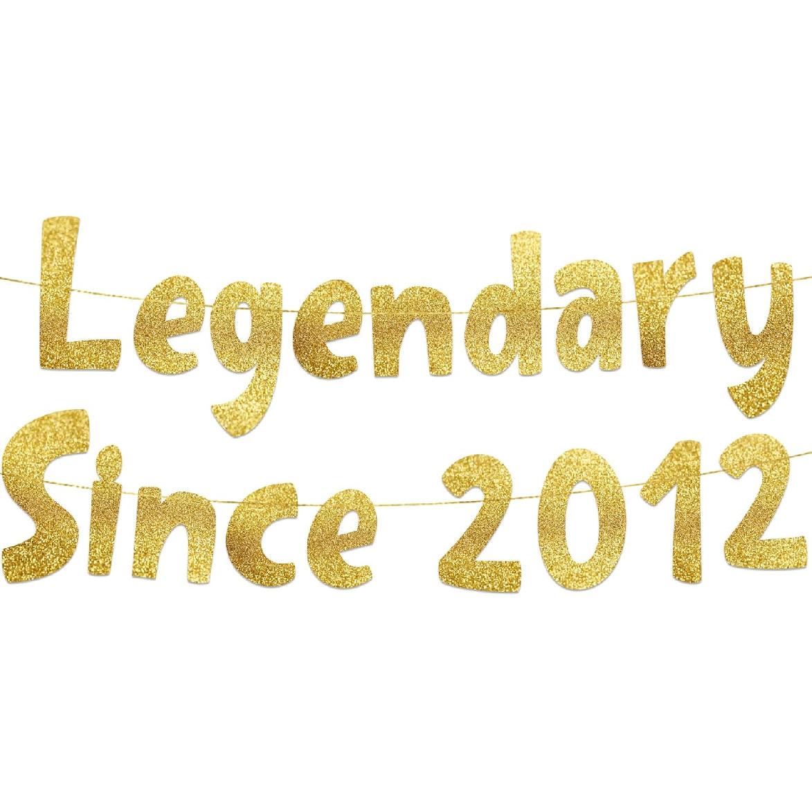 Legendary Since 2012 Gold Glitter Banner - 14th Birthday and Anniversary Party Decorations