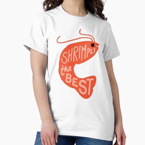Shrimply the Best Classic T-Shirt