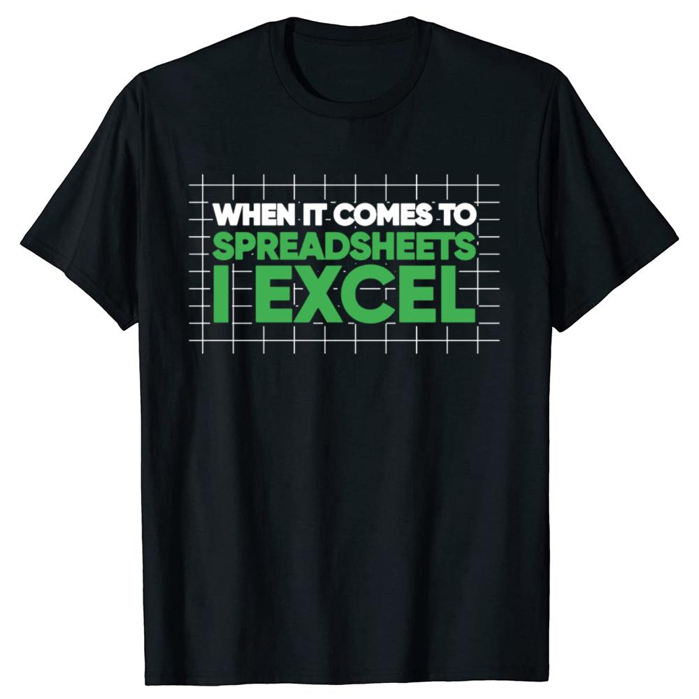 When Comes To Spreadsheets Excel Funny Accountant T Shirts Graphic Cotton Streetwear Short Sleeve Birthday Gifts Summer T-shi... S разноцветный
