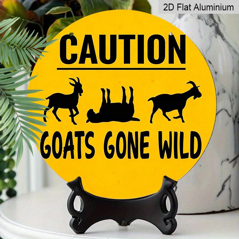 2D Flat, 1pc Round Aluminum Hanging Sign, "CAUTION GOATS GONE WILD" Quote Vintage Plaque, Goat Prank Decorative Sign, Suitable for Farm, Barn, Shed