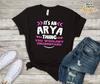 Arya Personalized Tshirt, Name Shirt, Custom Name Tee, Its an Arya Thing You Wouldn't Understand, Birthday Gift T-Shirt