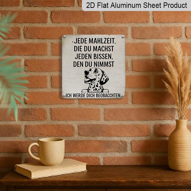 2D Flat - 1pc Vintage Aluminium Metal Sign, Outdoor Decorative Wall Sign, Retro Tin Sign Style, Funny Dog Theme, "Every Meal You Make I Am Watching