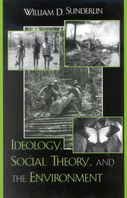 The Ideology, Social Theory, and the Environment Book