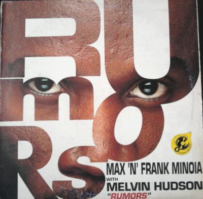 12inch Record MAX 'N' FRANK MINOIA, MELVIN HUDSON - Rumors FLY152 Flying Records 1993 Italy Dance & Electronica Used