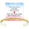 Bracciale a manica dal design semplice, Questo passerà anche, Braccialetto con mantra, Messaggio nascosto inciso, Promemoria di resilienza, Bracciale ispiratore, Regolabile