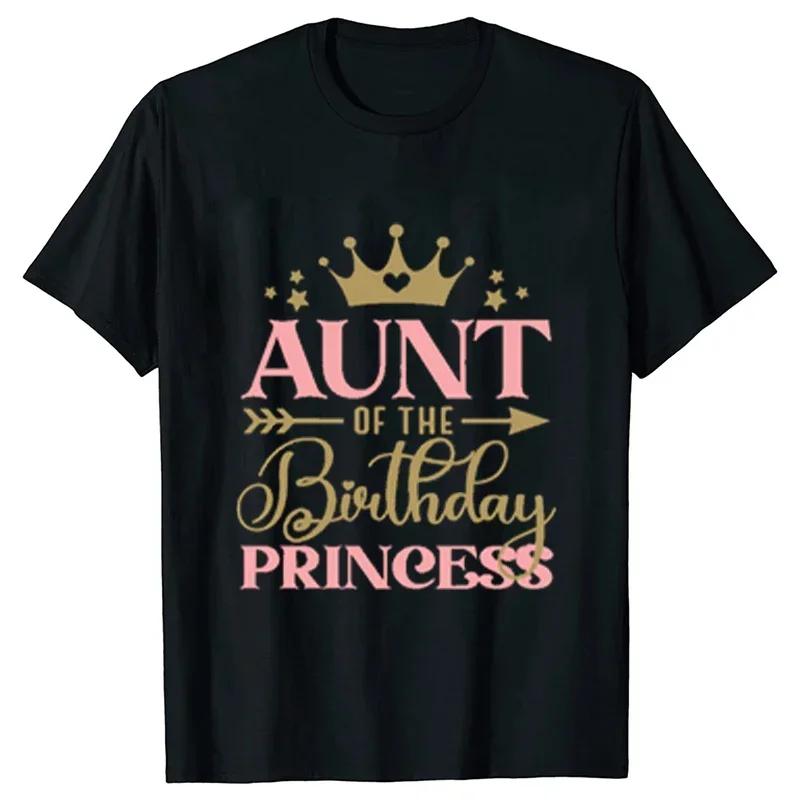 Birthday Princess T-shirt DAD MOM Uncle Aunt Family Gathering Tops Girls Birthday Party Tshirt Short Sleeve Black White Tee