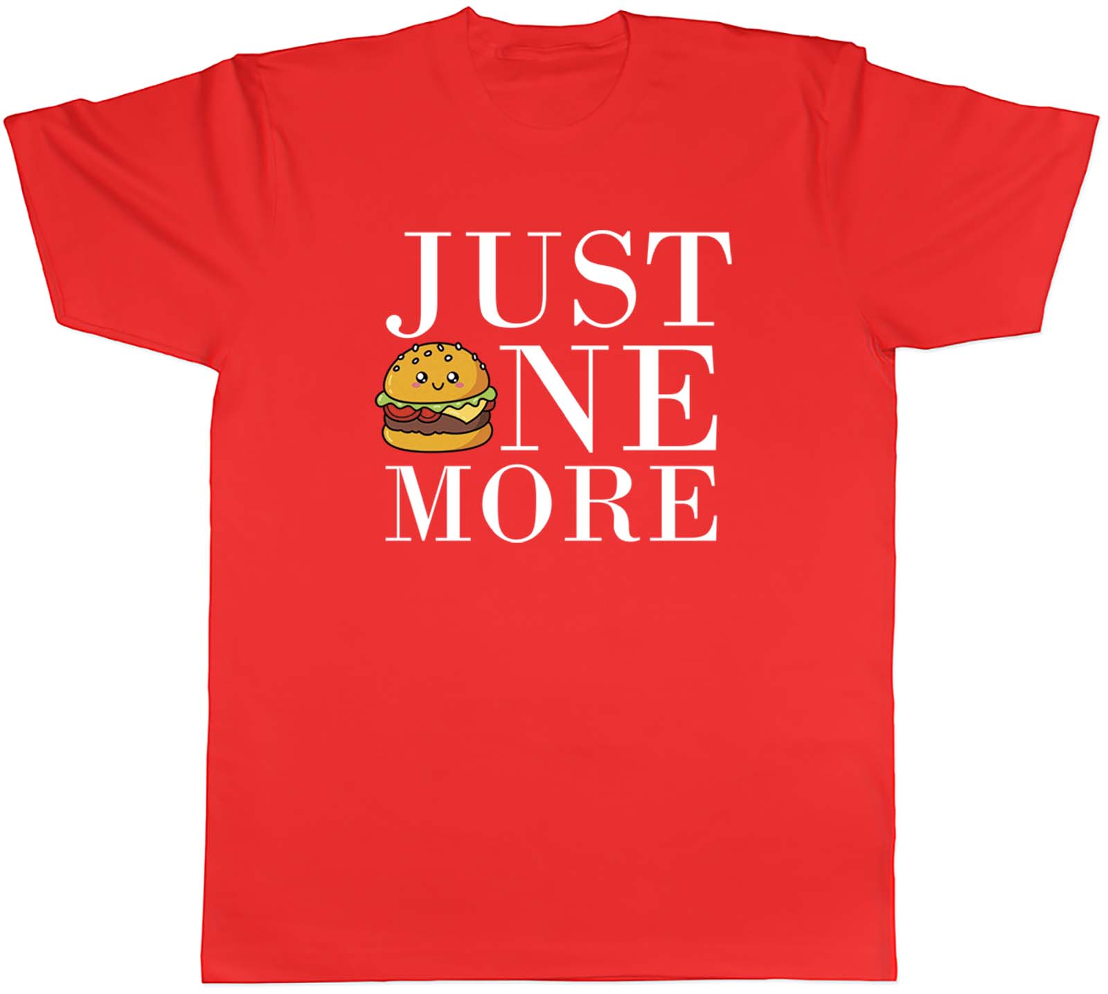 Just One More Burger Unisexs Unisex TShirt Tee Gift S