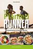 Kniha The Planted Runner : Plant-Based Nutrition for Running At Your Best