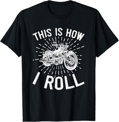 Biker Gift Funny Motorcycle Saying This Is How I Roll Gift T-Shirt
