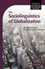 Kniha The Sociolinguistics of Globalization