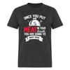 Once You Put Me Meat In Your Mouth (BBQ Grilling Humor) T-Shirt