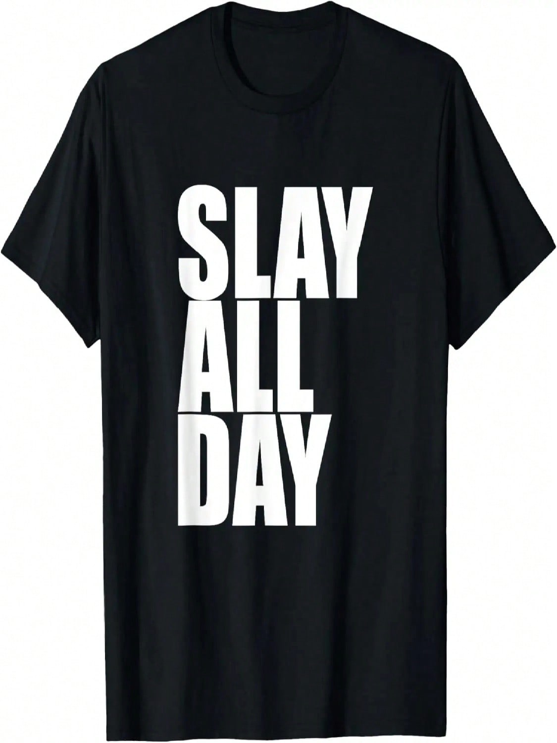 Slay All Day - Popular Motivational Quote T-Shirt T-Shirt S