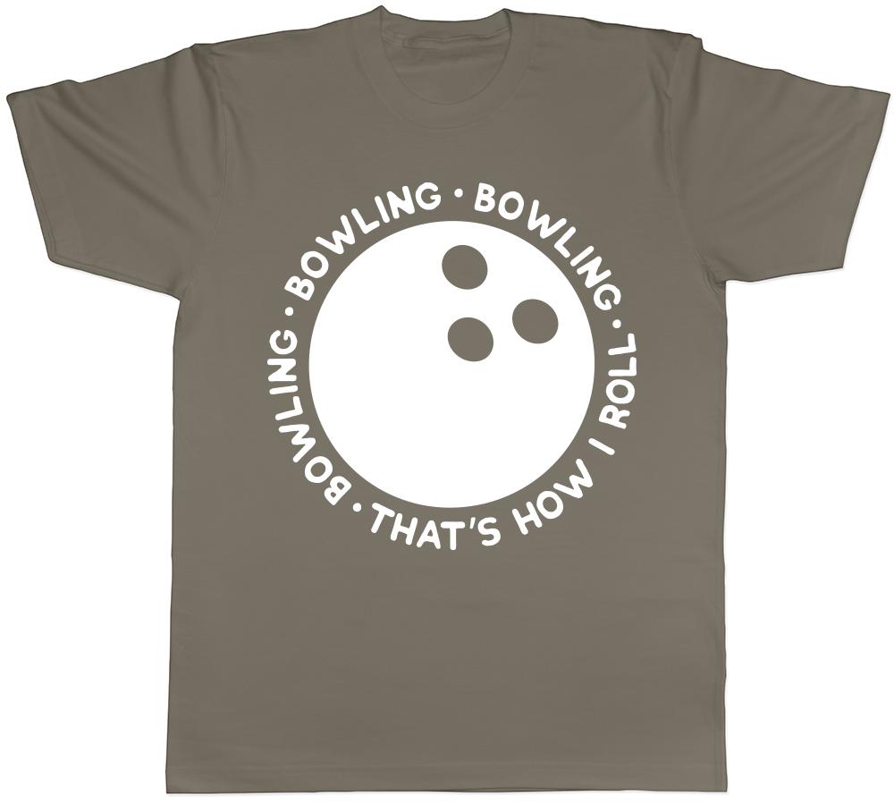 Bowling Thats How I Roll Unisexs Unisexs Ladies TShirt Tee