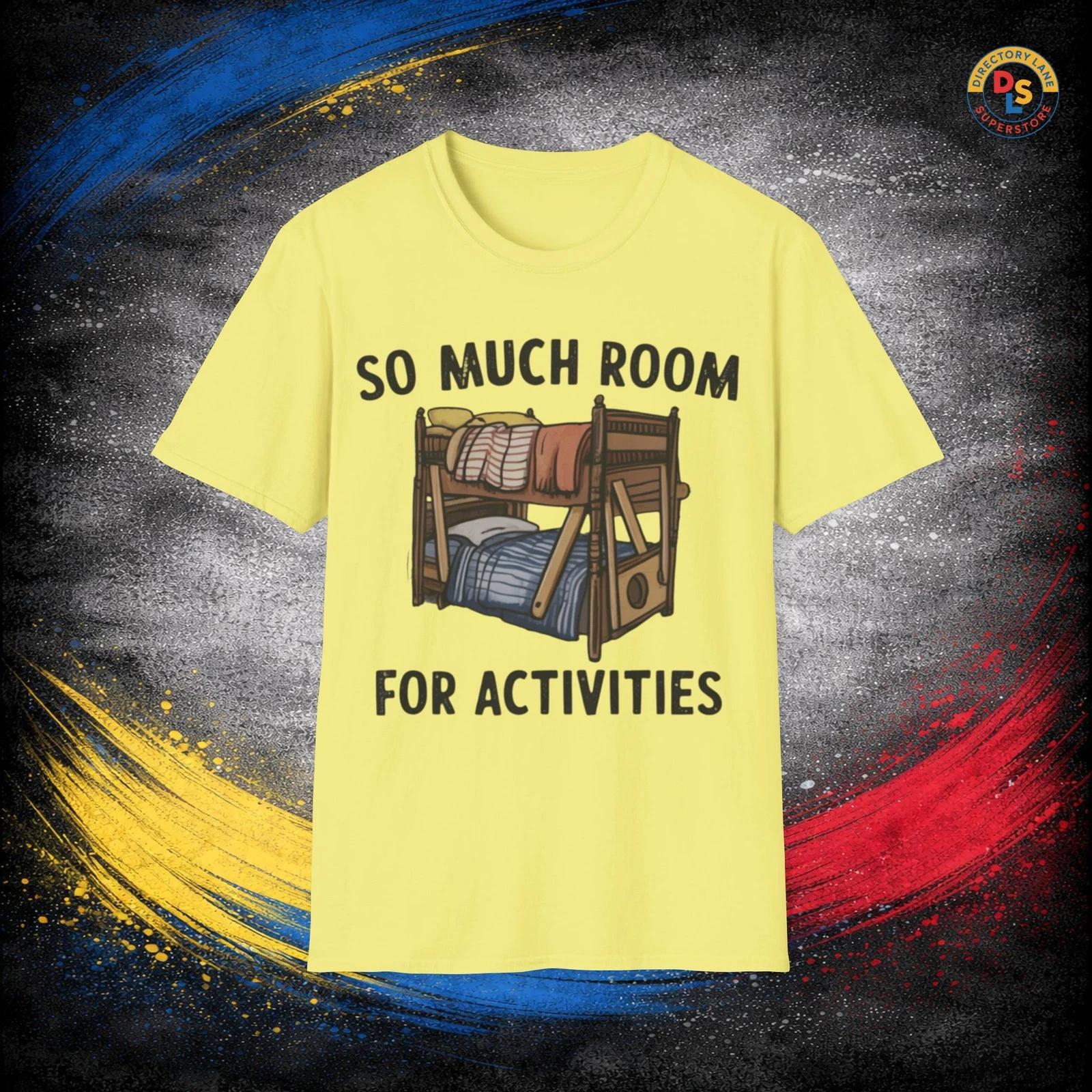 

So Much Room for Activities T-Shirt Step Brothers Movie Unisex Softstyle Tee L