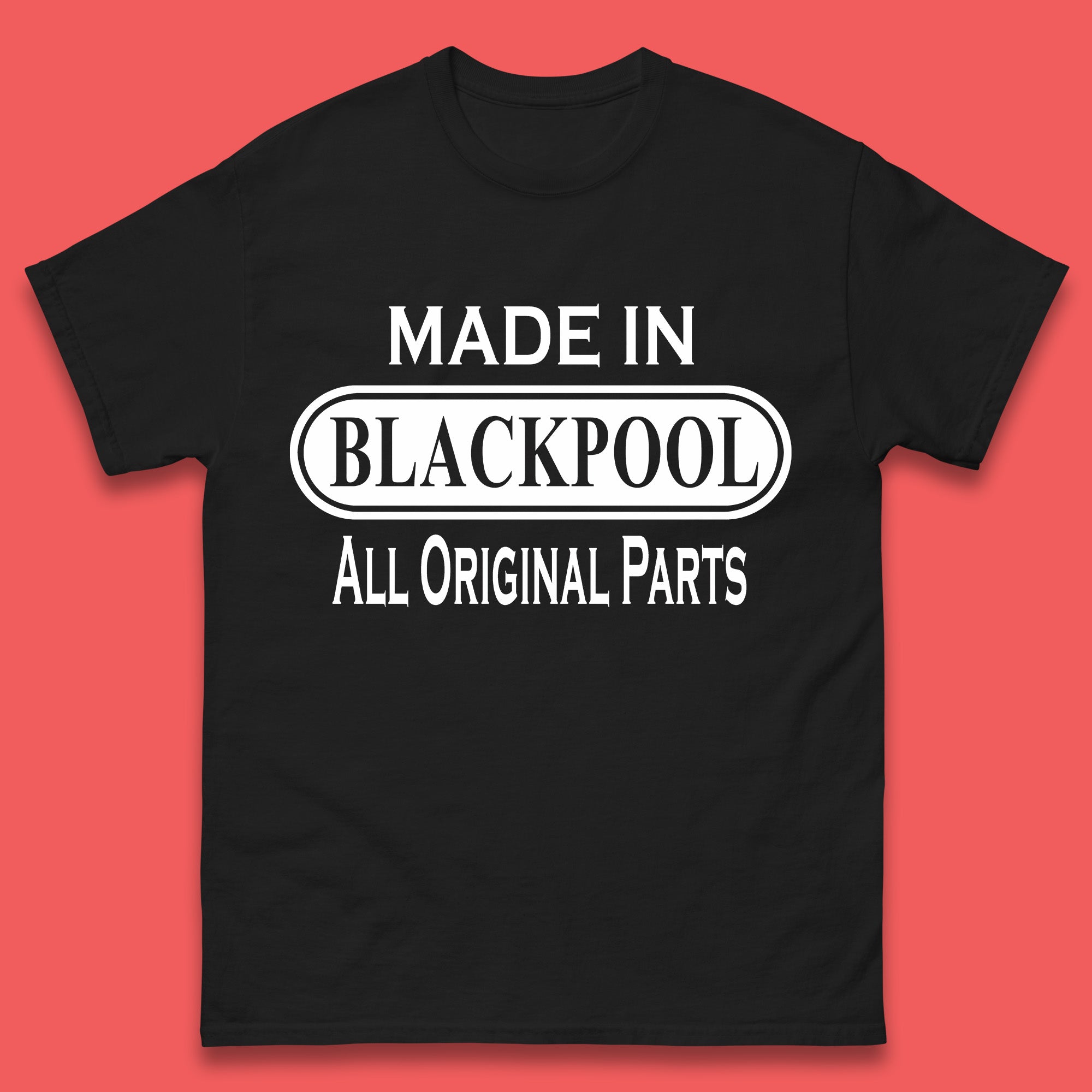 Made In Blackpool All Original Parts Vintage Retro Birthday Town in England Gift Mens Tee Top S