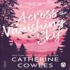 Across the Vanishing Sky von Catherine Cowles Taschenbuch 9781911746300