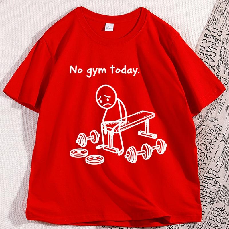

No Gym Today T Shirt Funny Fitness Tshirt Gym Lover Workout Humor T Shirt Lazy Workout Humor TShirt Men Women Cotton Tees S