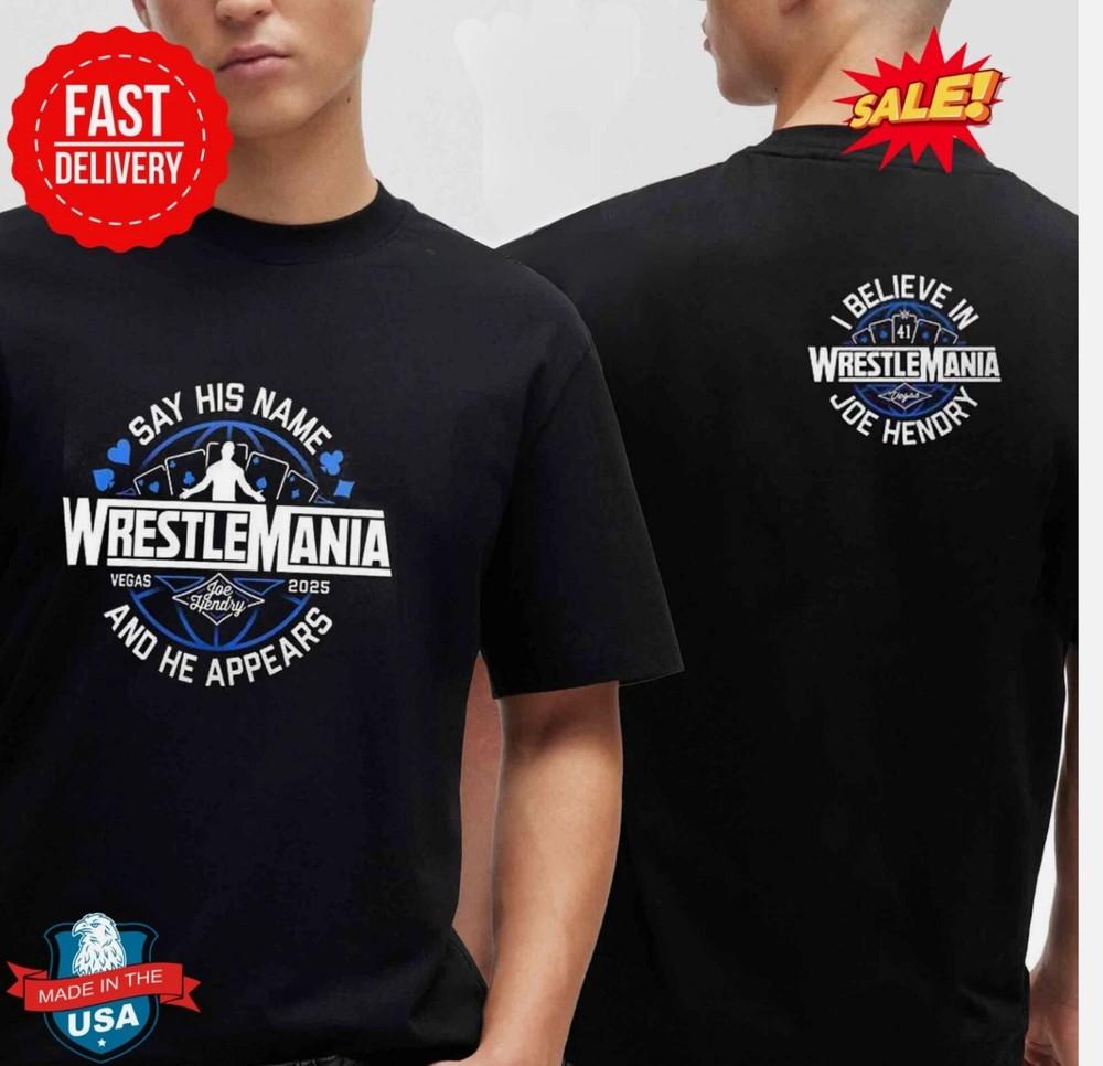Joe Hendry Wrestlemania 41 WWE Las Vegas 2025 Two Sided T Shirt