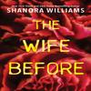 The Wife Before by Shanora Williams Paperback Book 9781496731111