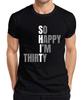 30 Geburtstag Spruch So Happy Im Thirty lustig Geschenk Dreißig Herren T-Shirt