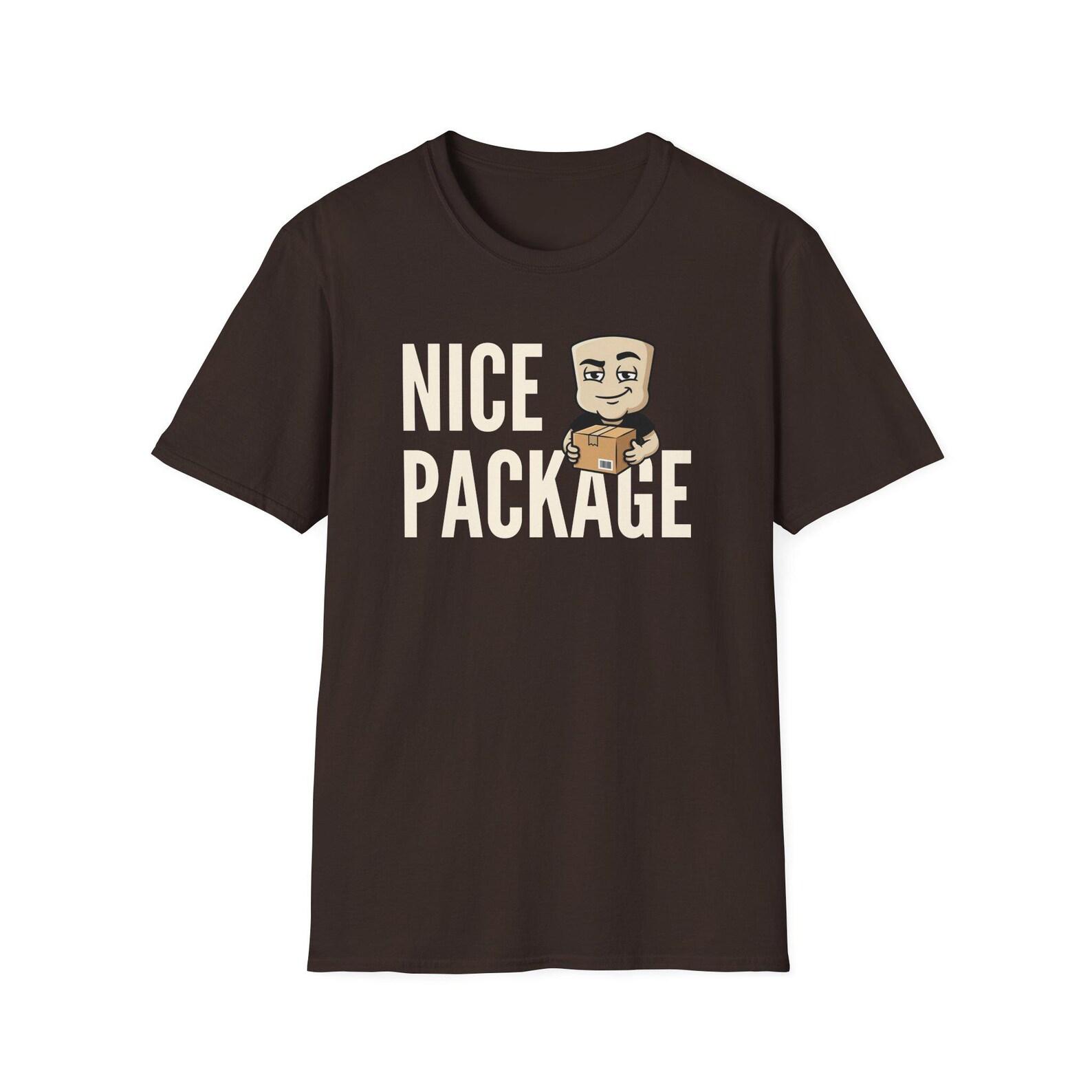 Nice Package T-Shirt, Funny Delivery Driver Tee, Mailman Postal Worker Gift Shirt, Sarcastic Adult Humor Tee Men & Women 2XL