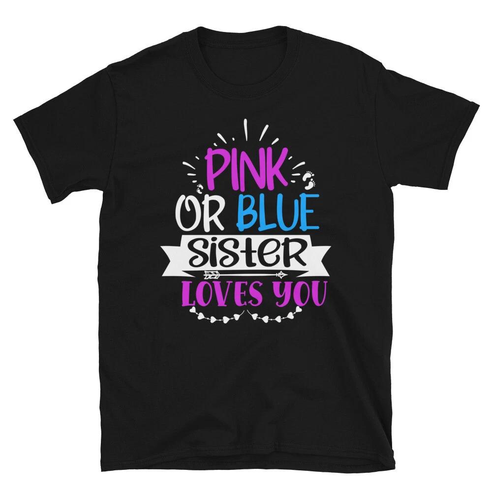Pink Or Blue Sister Loves You Pregnancy Boy Or Girl New Parent L