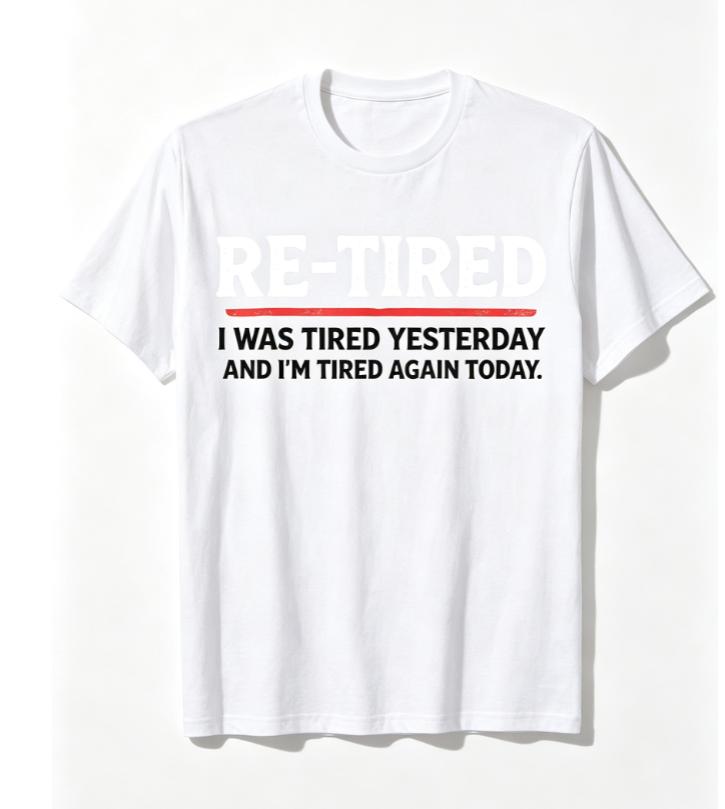 2026 Oversized T Shirt Funny Retired Quote Text Graphic Print Short Sleeve Cotton Unisex Tee