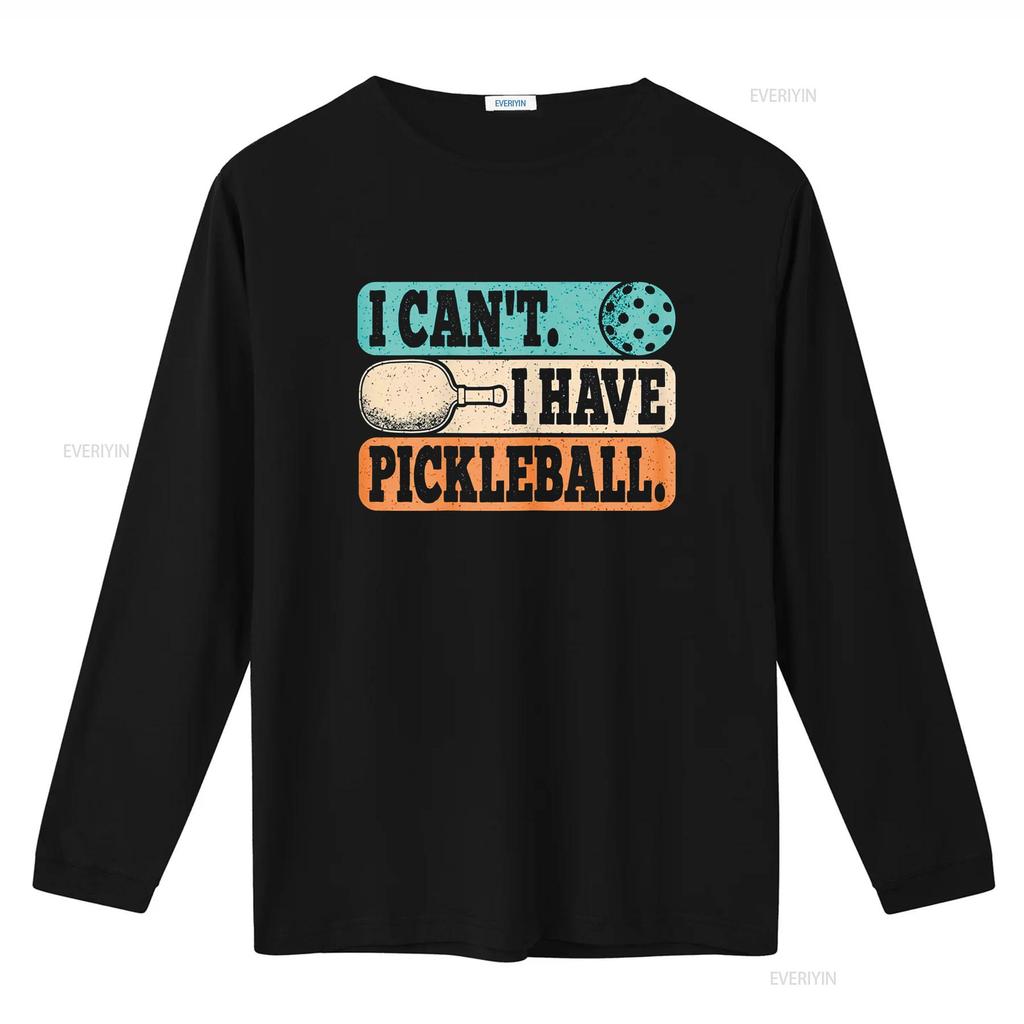 I Can t Have Pickleball Player Funny Pickle Ball Shirt vintage Washed Slightly Unisex designer clothes Stretched