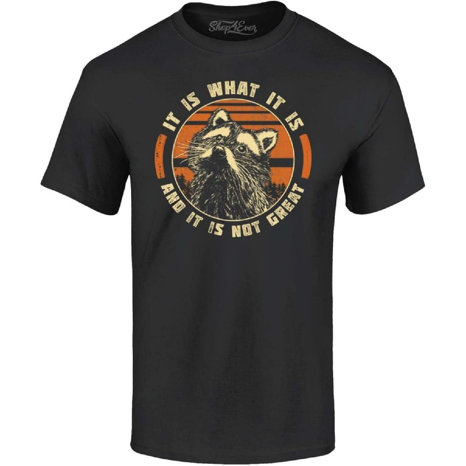It is What it is and It s Not Great Raccoon T-Shirt XXXXXL разноцветный