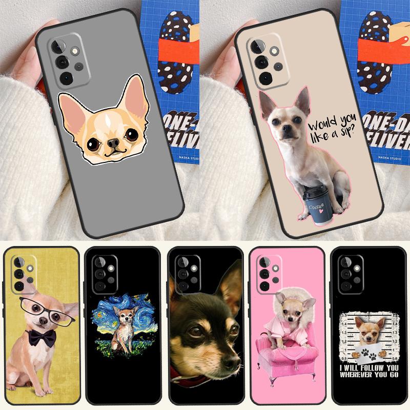 Chihuahua Dog For Samsung Galaxy A55 A35 A15 A54 A34 A14 A53 A33 A13 A05 A06 A16 A22 A32 A52 Phone Case