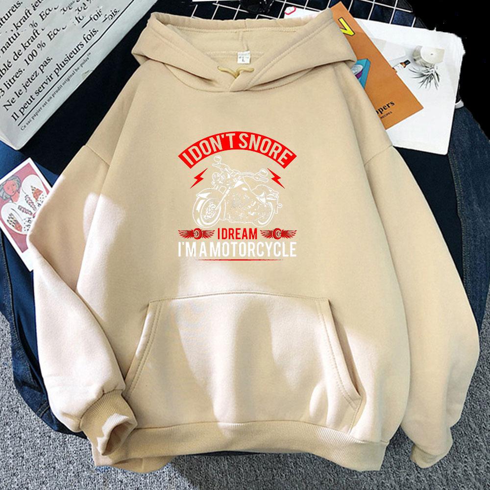 I Don't Snore I DREAM I'M A MOTORCYCLE Printed Hoodie Pop Vintage Sweatshirt for Autumn/Winter Casual Clothing
