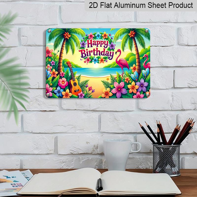 Placa Decorativa de Alumínio 2D Plana, 1 Peça "Feliz Aniversário" Flamingo Tropical 12x8 Polegadas - Design Luau Havaiano com Palmeiras & Guitarra, Colorida de Aniversário