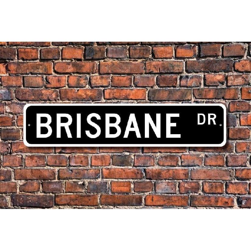 Brisbane Brisbane Sign Brisbane Gift Brisbane Visitor City in Australia Brisbane Native Outdoor Street Sign/Subway Sign 4x16 inch, TinSign4X16a572