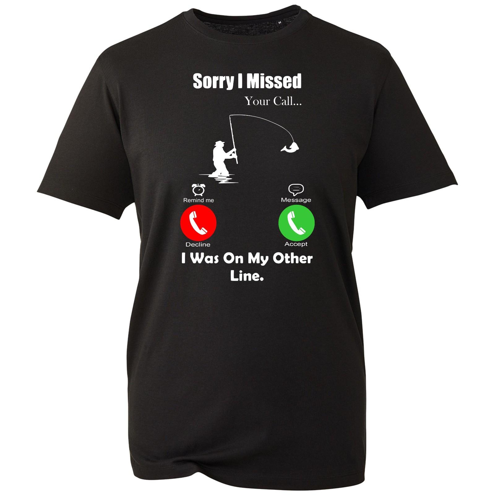 Funny Fisherman T-shirt Sorry I Missed Your Call Vacations Top Men s Gift Tee M