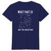 Funny Math Shirts for Unisex Unisex What Part of Dont You Understand Math Tops Gift for HerHim Math Physics TShirt Tops