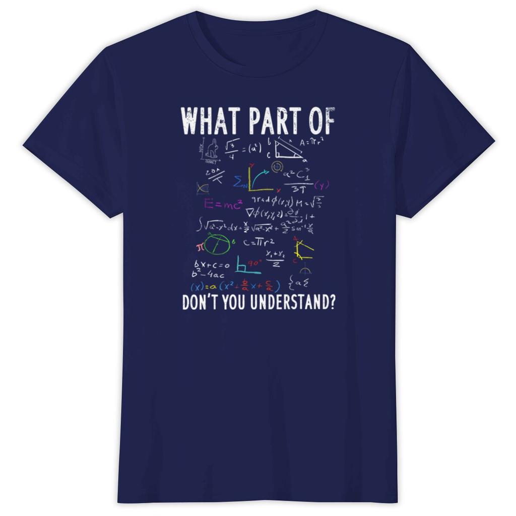 Funny Math Shirts for Unisex Unisex What Part of Dont You Understand Math Tops Gift for HerHim Math Physics TShirt Tops