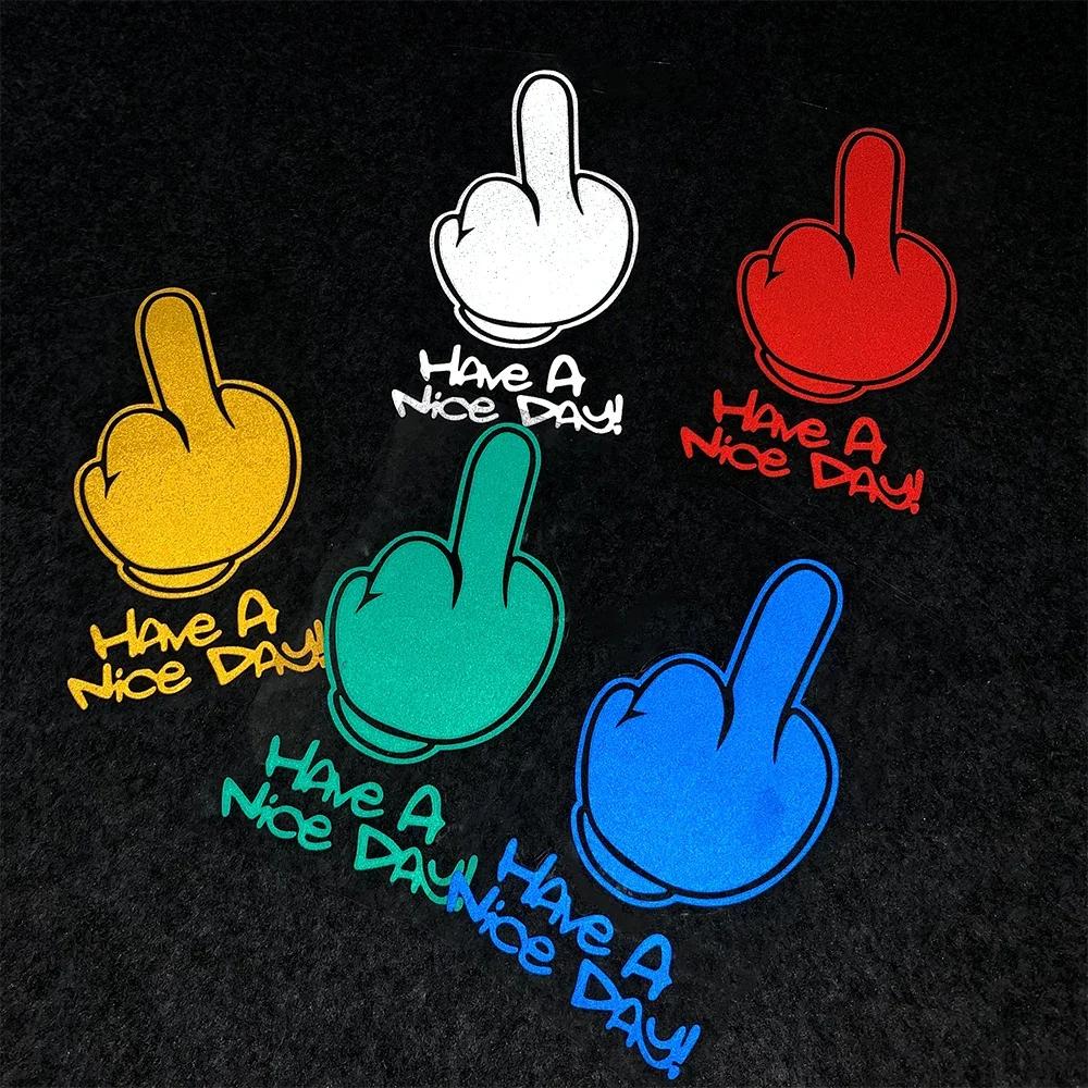 Motorcycle Stickers HAVe A Nice DAY ! Middle Finger Refletor Accessories Decals for Honda PCX125 Yamaha R1 Kawasaki Z900