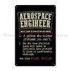 Aerospace I'm An Aerospace Engineer Engineering Crazy Smart Enough Funny Engineering Metal Plaques Printed Home Tin Sign Poster