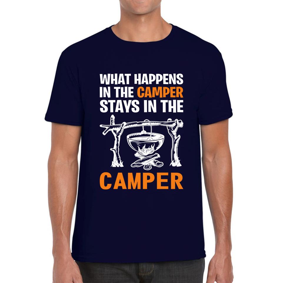 

What Happens In The Camper Stays In The Camper Funny Camping Camper Adventure Lover Mens Tee Top 4XL