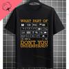 Funny Morse Code Graphic Tshirt With What Part Of Dont You Understand Print Fashion Casual 100 Cotton Shortsleeve Tshirt