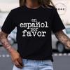 Unisexs Clothing En Espanol Por Favor Print Harajuku TShirt Top Short Sleeve Casual Summer Tee Shirt Spanish Teacher TShirts