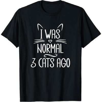 I Was Normal 3 Cats Ago, Funny Cat, Cat Lover, Crazy Cat T-Shirt for Men Women Girls Kids