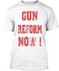 Gun Reform TTshirt Made In the USA Size S To 5XL
